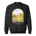 We Must Stop Eating Cried Toad As He Ate Another Frog Meme Sweatshirt