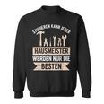 Studier Kann Jeder Johnmeister Werden Nur Die Beste Sweatshirt