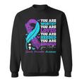 Suicide Prevention Awareness Positive Motivational Support Sweatshirt