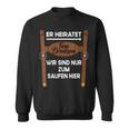 With Team Bridetigam Her Heiratet In Tracht Poltern Jga Sweatshirt