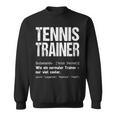 Tennis Trainer Tennis Trainer Sweatshirt