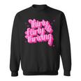 Thirty Flirty& Thriving Sweatshirt