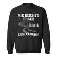 Trucker Mir Reichts Ich Geh Lkw Fahren Lorry Sweatshirt