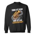 Tubist Aus Passionschaft Tuba Play Sweatshirt