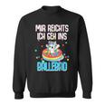 Unicorn Costume Mir Reichts Ich Geh Ins Ball Pit Unicorn S Sweatshirt