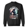 Verstecken Deine Frau Der Alpha Ist Da Alpha Wolf Meme Cringe Sweatshirt