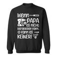 Wenn Papa Es Nicht Reparieren Kannater German Langu Sweatshirt