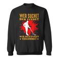 Wer Suchet Der Find Sondel Sondler Metal Detector Sweatshirt