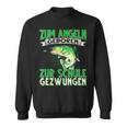 Zum Angeln Geboren Zum Angeln Geboren Zur Schule Gezw Sweatshirt