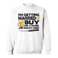 Addio Al Celibato I'm Getting Married Buy Me Drink & Camicia Segno Felpa