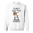 Das Leben Ist Besser Mit Einem Steinbock Sweatshirt