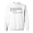 Dear Person Behind Me Positiveibes Positive Message Sweatshirt