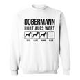 Dobermann Hört Aufs Wort Dobermann Sweatshirt