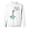 Don't Let The Pigeon Drive The Bus Sweatshirt