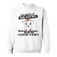 Ich Bleibe Wie Ich Bin Selbstbewus German Langu Gray Sweatshirt