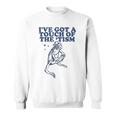 I've Got A Touch Of The ‘Tism Vintage Sweatshirt