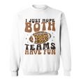 I Just Hope Both Teams Have Fun American Football Sweatshirt