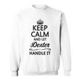 Keep Calm And Let Dester Handle It Name Sweatshirt