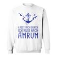 Lasst Mich Durch Ich Muss Nach Amrum Holiday Sweatshirt