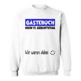 Mein 11St Birthday Wir War Dabei Guestbuch Sweatshirt