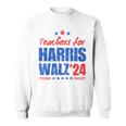 Teachers For Harris Walz 2024 Presidential Election Kamala Sweatshirt