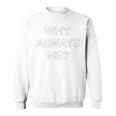 Why Always Me Soccer Fan Graphic Felpa