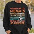 With 3D Print Unterschätz Niemals Einen Alten Mann With 3D Printer Sweatshirt Geschenke für Ihn