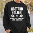 Abstand Halten Wenn Du Das Lesen Kann Bist Du Zu Nah Dran Sweatshirt Geschenke für Ihn