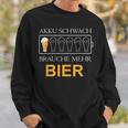 Akku Schwach Brauche Mehr Bier Sweatshirt Geschenke für Ihn