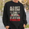 Als Gott Mich Schuf Ging Er Grinsend Zum Teufel German Sweatshirt Geschenke für Ihn