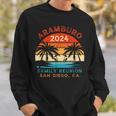 Aramburo Family Reunion 2024 San Diego Ca Sweatshirt Gifts for Him