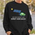 Bei Mir Kommt Der Spritom Dach Bei Mir Kommt Der S Sweatshirt Geschenke für Ihn