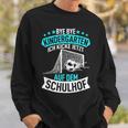 Bye Bye Kindergarten Ich Kicke Jetzt Auf Dem Schulhof Sweatshirt Geschenke für Ihn