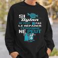 Cadeau Drôle Si Dylan Ne Peut Pas Le Réparer Sweater e Cadeaux pour lui