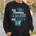Cadeau Drôle Si Mathieu Ne Peut Pas Le Réparer Sweater e Cadeaux pour lui