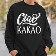 Ciao Kakao Farewell Tschau For Cocoa Drinker Sweatshirt Geschenke für Ihn