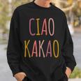 Ciao Kakao Tschau Tschüss Farewell Sweatshirt Geschenke für Ihn