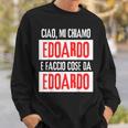 Ciao Sono Edoardo Faccio Cose Da Edoardo Personalizzato Felpa Regalos para él