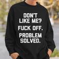 Con Scritta In Inglese Don't Like Me Fuck Off Problem Solved Felpa Regalos para él