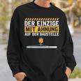 Construction Worker Der Einzige Mit Ahnung Baustelle Kran Bauherr Sweatshirt Geschenke für Ihn