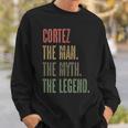 Cortez The Man The Myth The Legend Mythos Legende Name Felpa Regalos para él