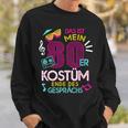 Das Ist Mein 80S Kostüm Ende Des Gesprächs 80S Party Sweatshirt Geschenke für Ihn