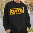 In Data We Trust Programmer & Big Data Sweatshirt Geschenke für Ihn