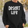 Desert Life Dirt Bike Motocross Dune Buggy Off Roading Trip Sweatshirt Gifts for Him