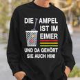 Die Ampel Ist Im Eimer Rücktritt Die Ampel Muss Weg German Sweatshirt Geschenke für Ihn