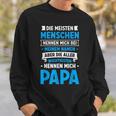 Die Meisten Menschen Nennen Mich Beim Namen Papa Sweatshirt Geschenke für Ihn