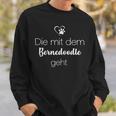 Die Mit Dem Bernedoodle Geht Sweatshirt Geschenke für Ihn