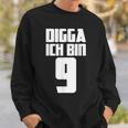 Digga Ich Bin 9 Jahre Geburtstag Sweatshirt Geschenke für Ihn