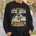 Digger Driver Sayings Excavator Idea Sweatshirt Geschenke für Ihn