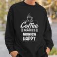 Donna Il Caffè Rende Monica Felice Dicendo Divertente Nome Monica Felpa Regalos para él